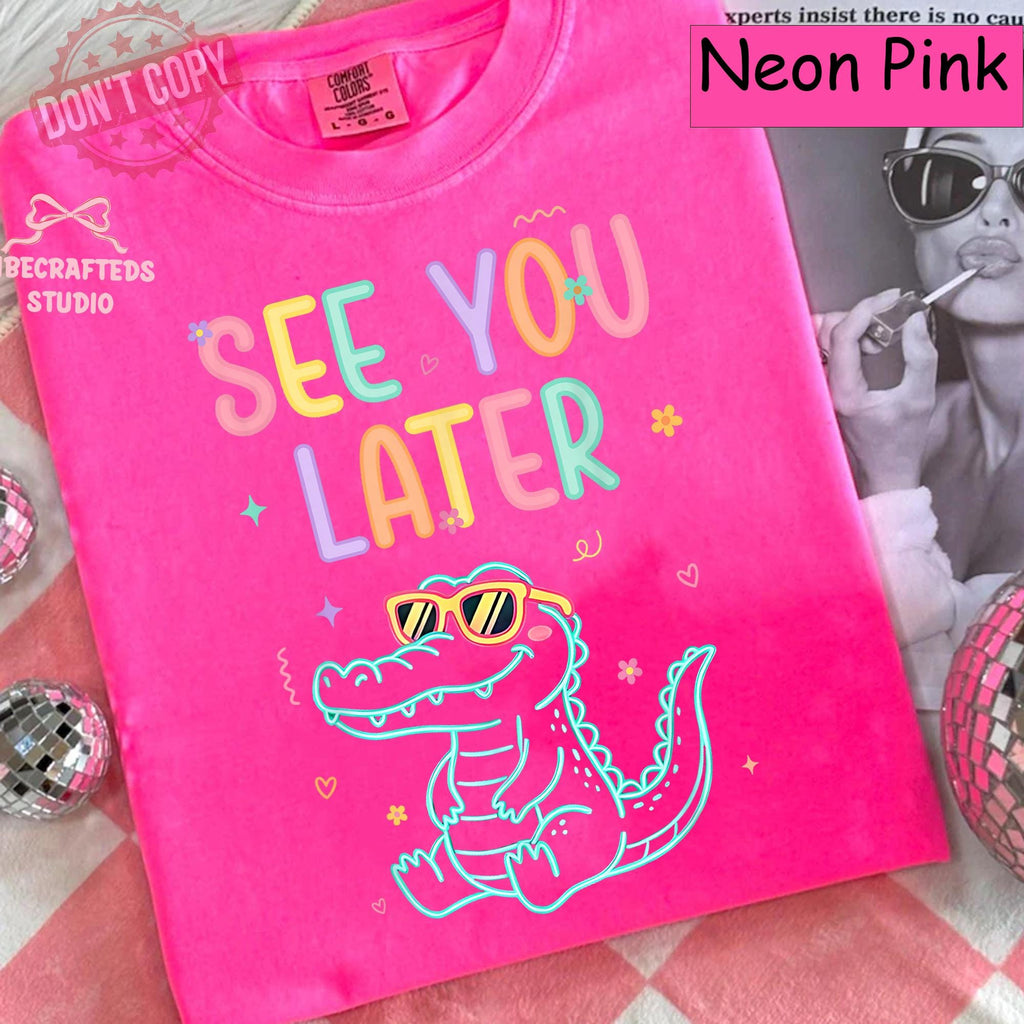 See Later Teacher Summer Alligator Comfort Colors - Adult & Kids T-Shirts, Sweatshirts & Hoodies apparel design preview 1