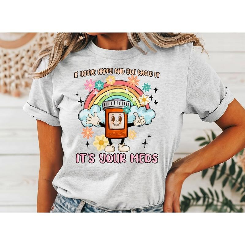 #017 If You'Re Happy You Know 'S Your Meds Print Crew - Adult & Kids T-Shirts, Sweatshirts & Hoodies apparel design preview 1
