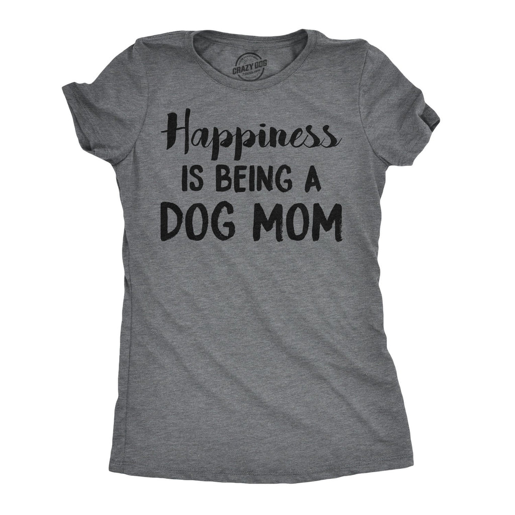 Happiness Is Being Dog Mom - Adult & Kids T-Shirts, Sweatshirts & Hoodies apparel design preview 1