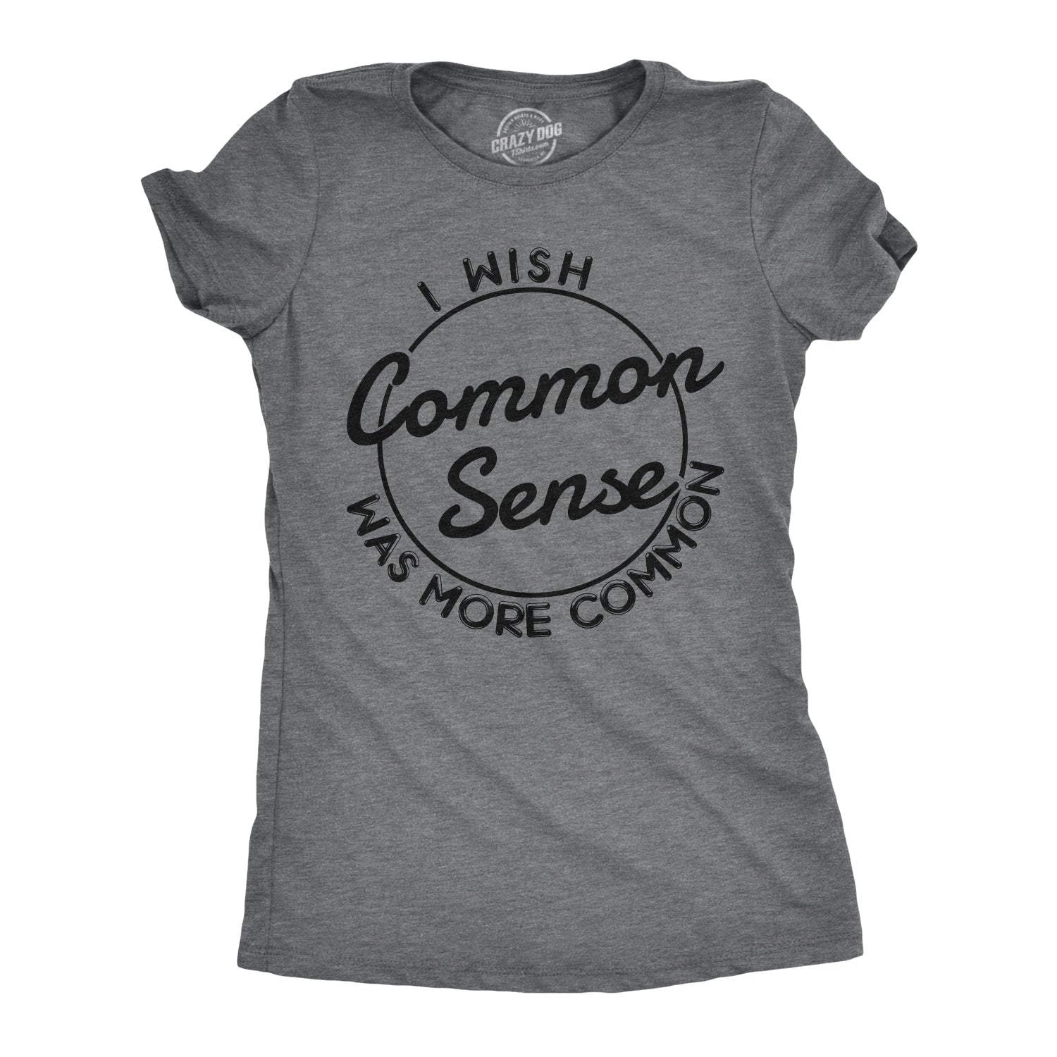 I Wish Common Sense Was More - Adult & Kids T-Shirts, Sweatshirts & Hoodies apparel design preview 1