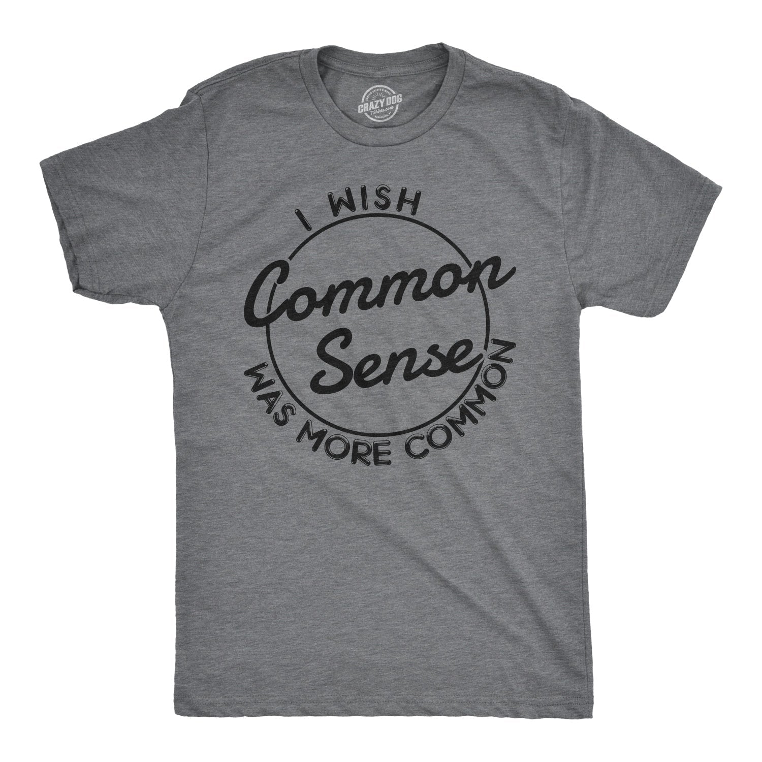 I Wish Common Sense Was More - Adult & Kids T-Shirts, Sweatshirts & Hoodies apparel design preview 1