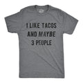I Like Tacos Maybe 3 People - Adult & Kids T-Shirts, Sweatshirts & Hoodies apparel design preview 1