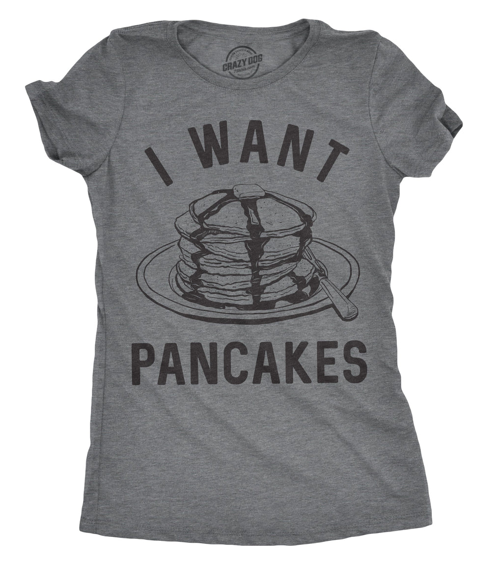 I Want Pancakes - Adult & Kids T-Shirts, Sweatshirts & Hoodies apparel design preview 1