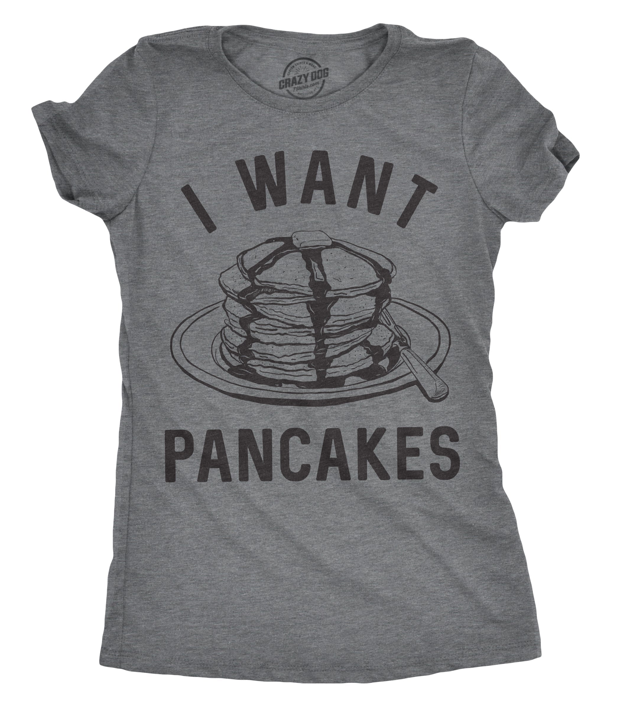 I Want Pancakes - Adult & Kids T-Shirts, Sweatshirts & Hoodies apparel design preview 1