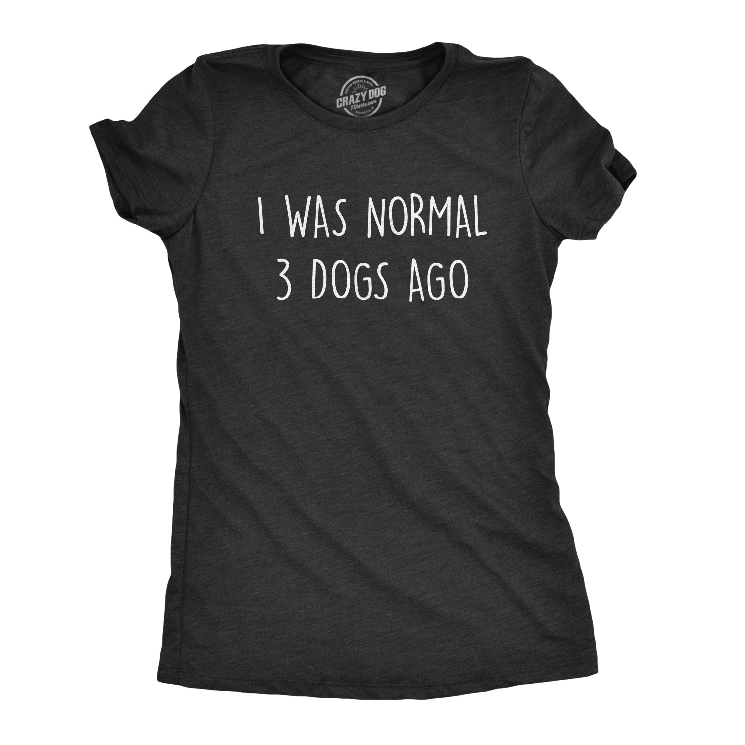 I Was Normal 3 Dogs Ago - Adult & Kids T-Shirts, Sweatshirts & Hoodies apparel design preview 1