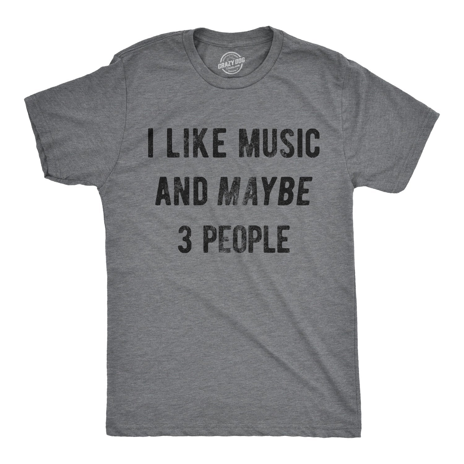 I Like Music Maybe 3 People - Adult & Kids T-Shirts, Sweatshirts & Hoodies apparel design preview 1