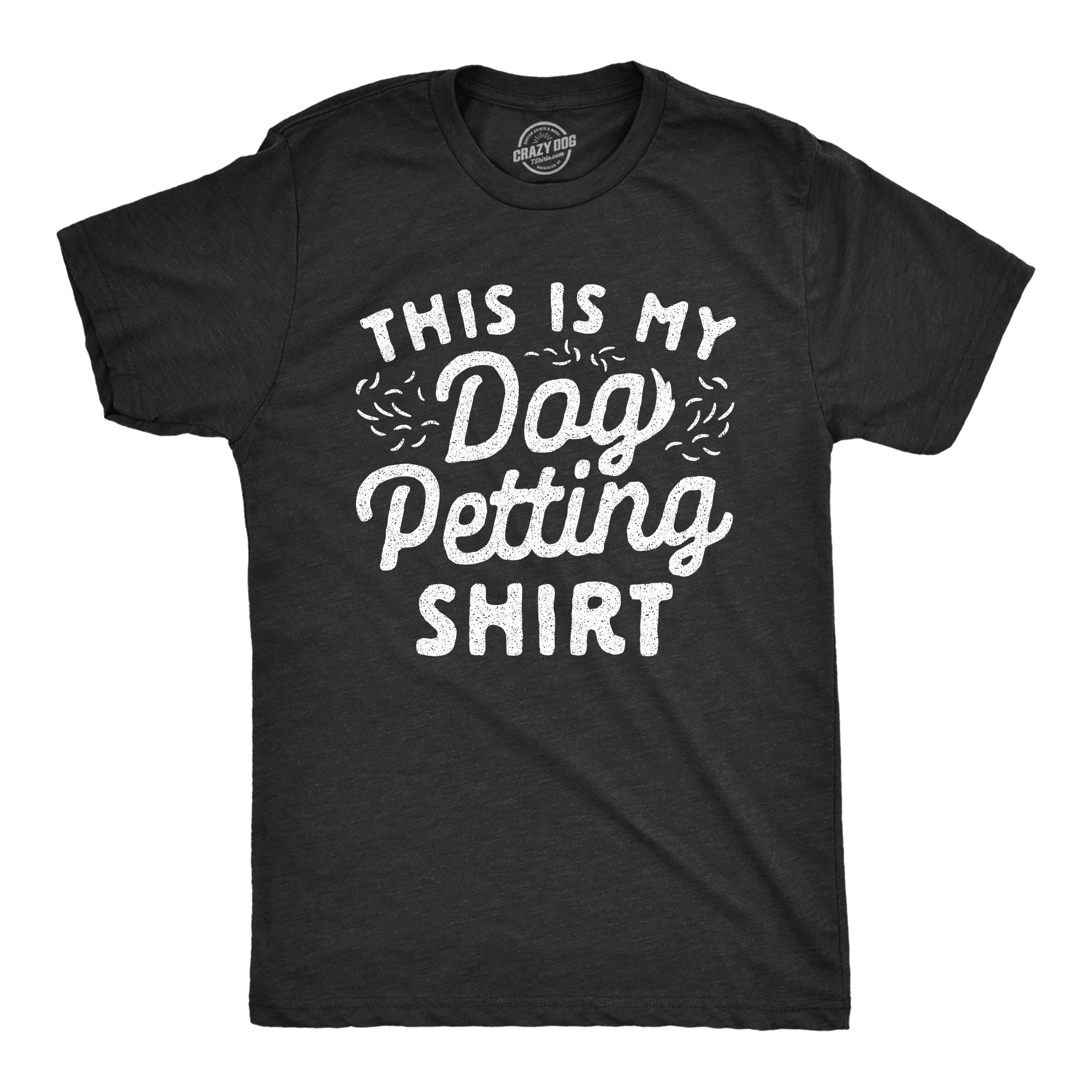 This Is My Dog Petting - Adult & Kids T-Shirts, Sweatshirts & Hoodies apparel design preview 1