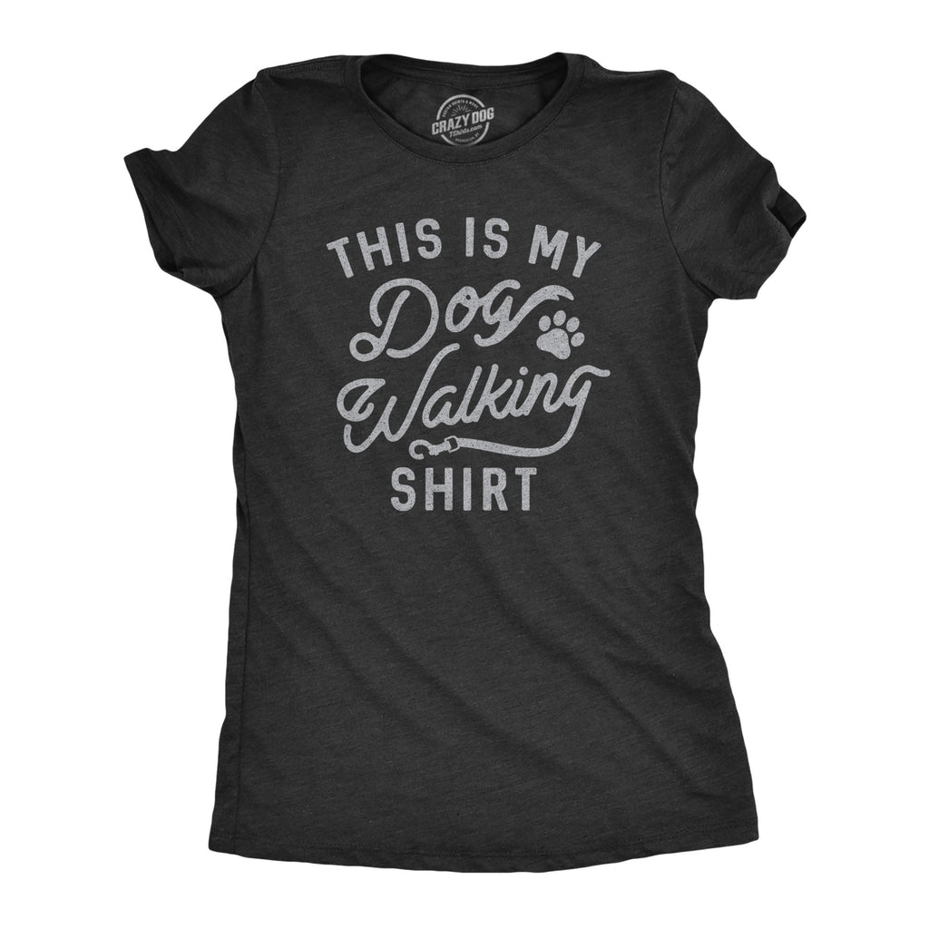 This Is My Dog Walking - Adult & Kids T-Shirts, Sweatshirts & Hoodies apparel design preview 1