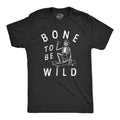 Bone Be Wild - Adult & Kids T-Shirts, Sweatshirts & Hoodies apparel design preview 1
