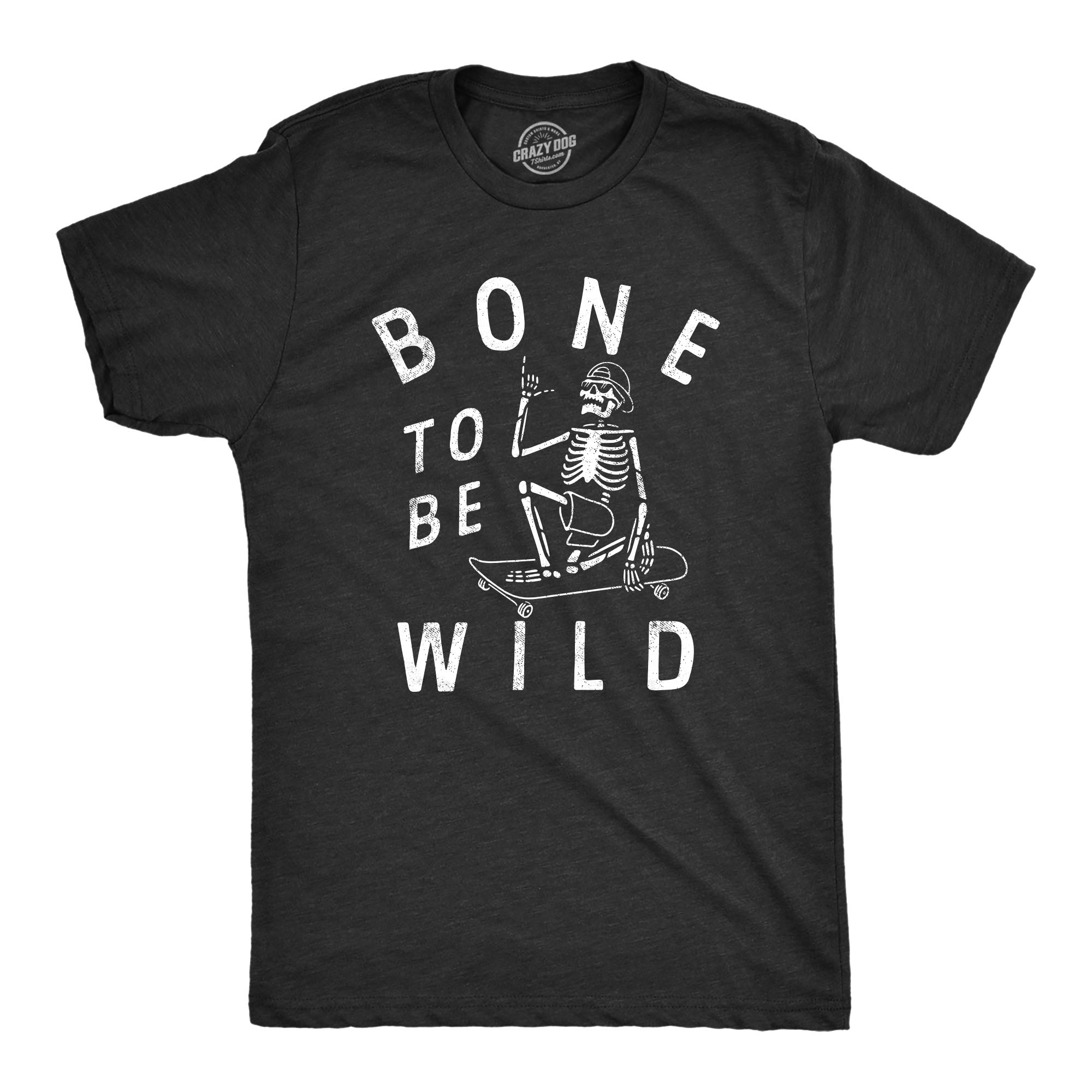 Bone Be Wild - Adult & Kids T-Shirts, Sweatshirts & Hoodies apparel design preview 1
