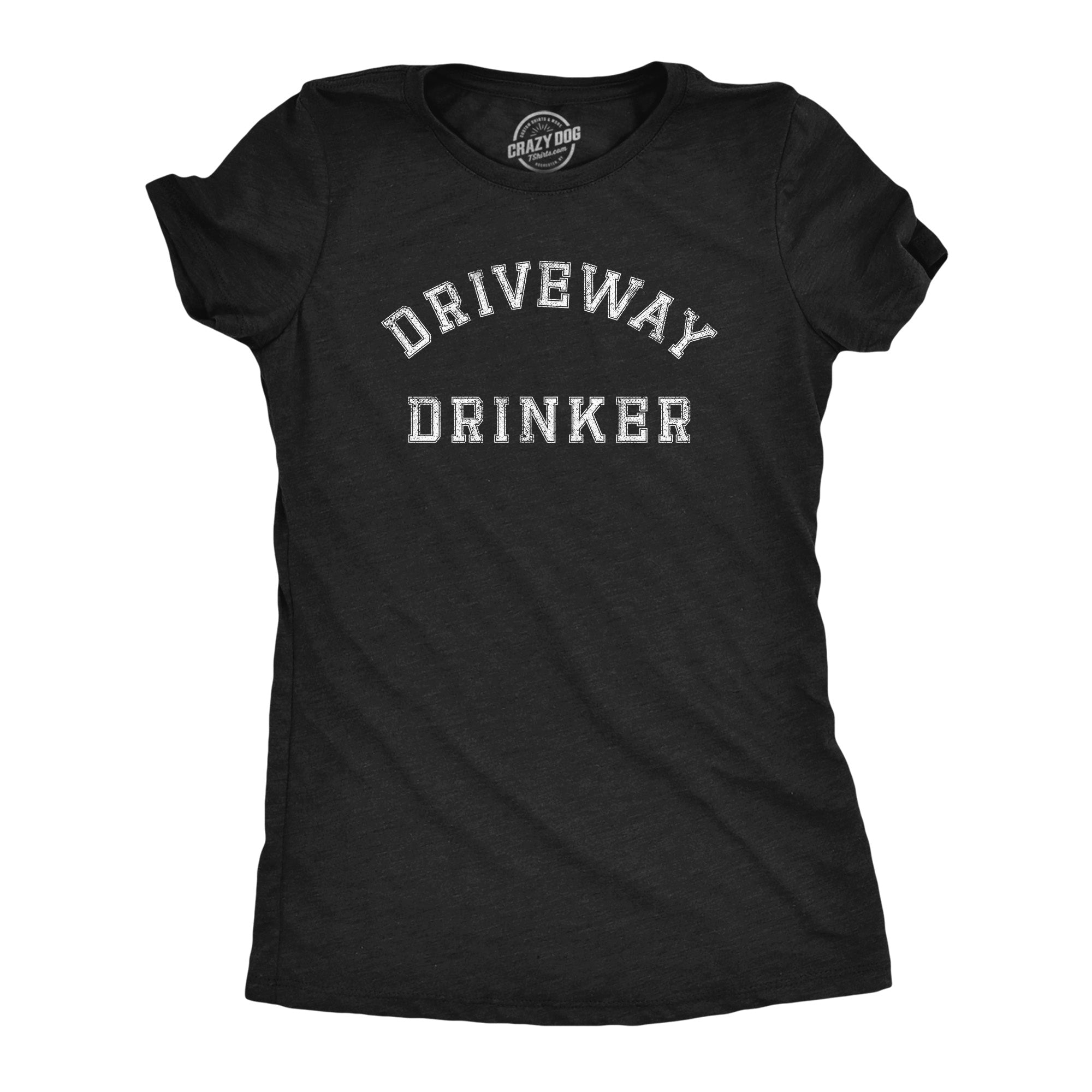 Driveway Drinker - Adult & Kids T-Shirts, Sweatshirts & Hoodies apparel design preview 1