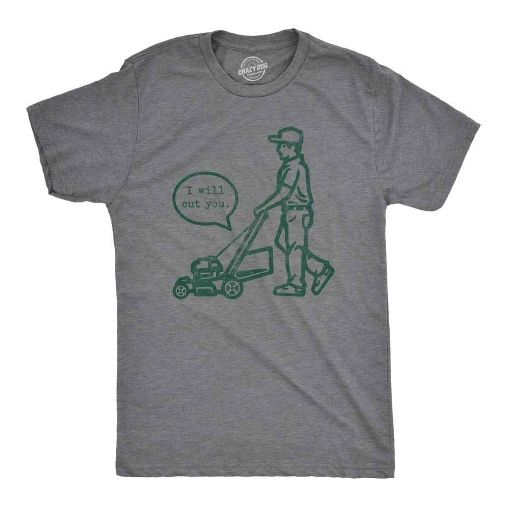 I Will Cut You Lawn Mower - Adult & Kids T-Shirts, Sweatshirts & Hoodies apparel design preview 1