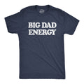 Big Dad Energy - Adult & Kids T-Shirts, Sweatshirts & Hoodies apparel design preview 1