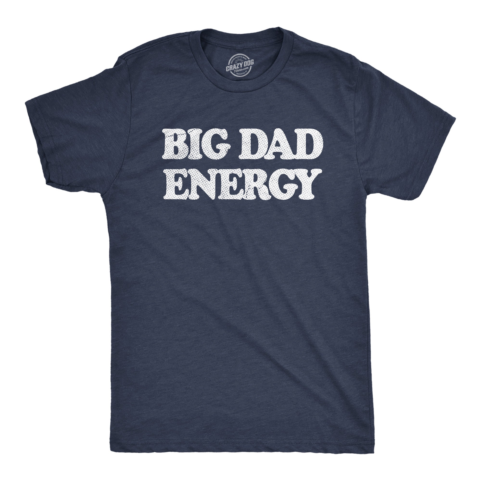 Big Dad Energy - Adult & Kids T-Shirts, Sweatshirts & Hoodies apparel design preview 1
