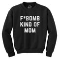 F Bomb Kind Mom Crew Neck - Adult & Kids T-Shirts, Sweatshirts & Hoodies apparel design preview 1