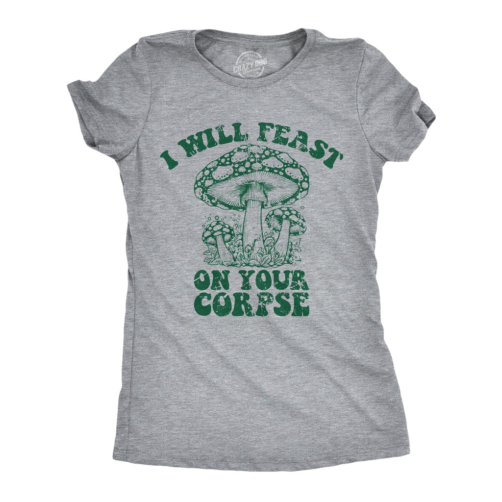 I Will Feast Your Corpse - Adult & Kids T-Shirts, Sweatshirts & Hoodies apparel design preview 1