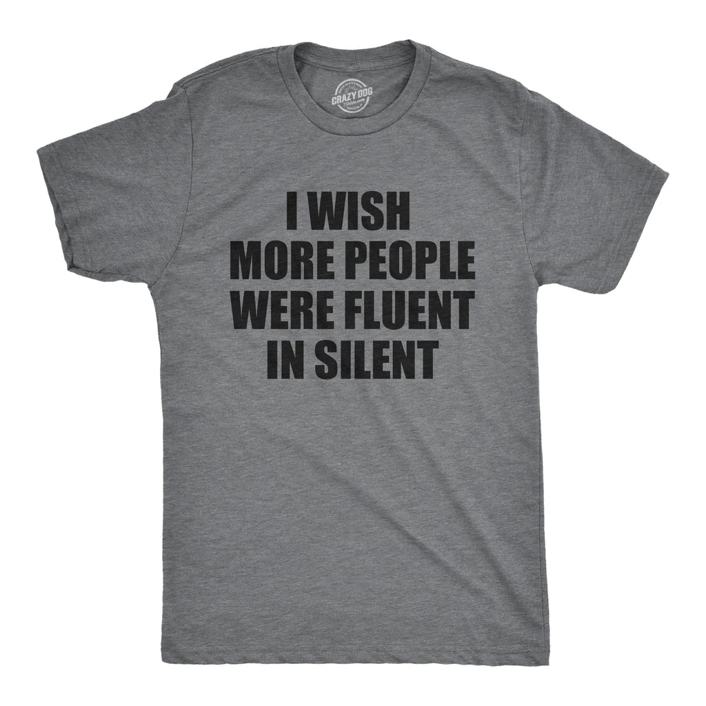 I Wish More People Were Fluent Silent - Adult & Kids T-Shirts, Sweatshirts & Hoodies apparel design preview 1