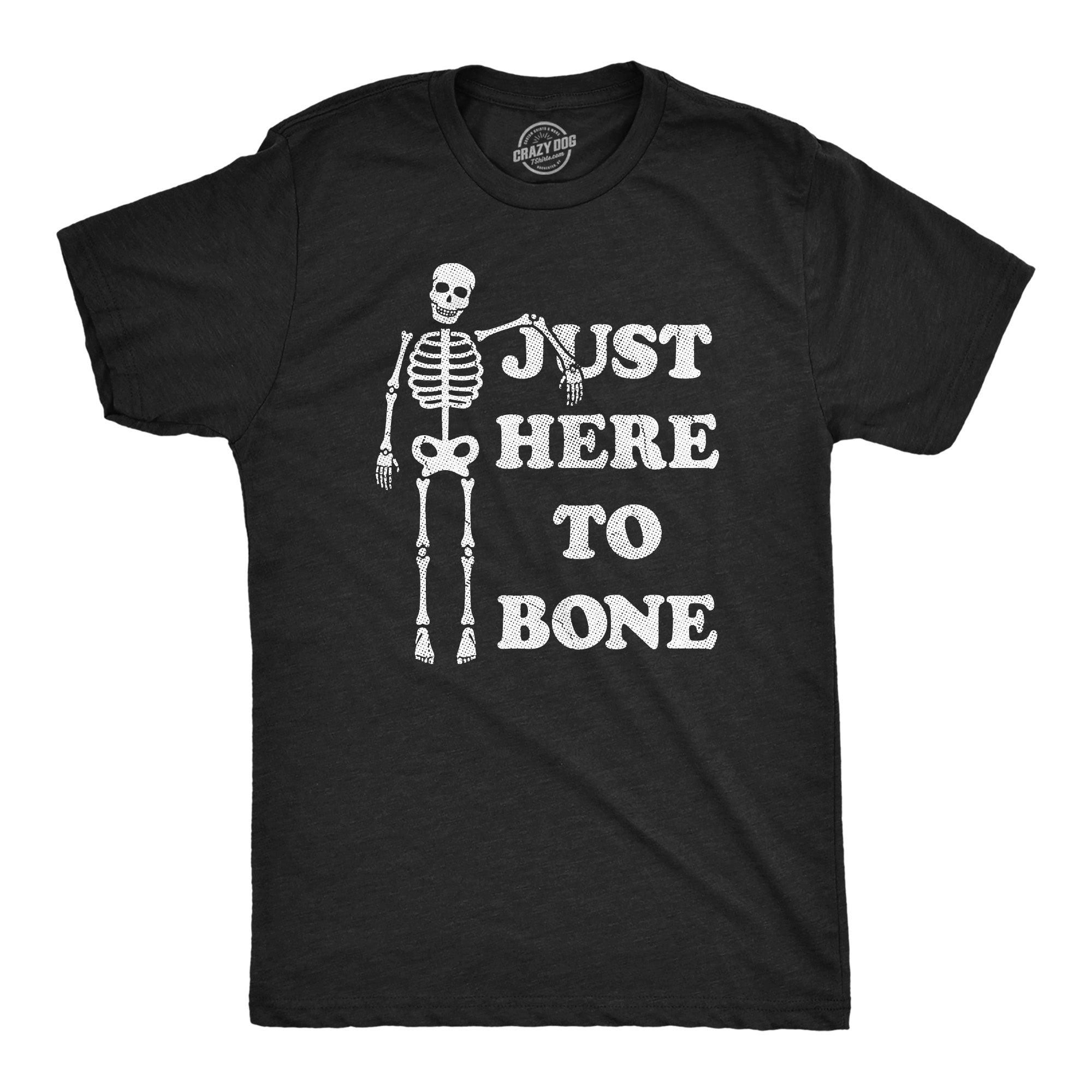 Just Here Bone - Adult & Kids T-Shirts, Sweatshirts & Hoodies apparel design preview 1