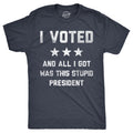 I Voted All Got Was This Stupid President - Adult & Kids T-Shirts, Sweatshirts & Hoodies apparel design preview 1