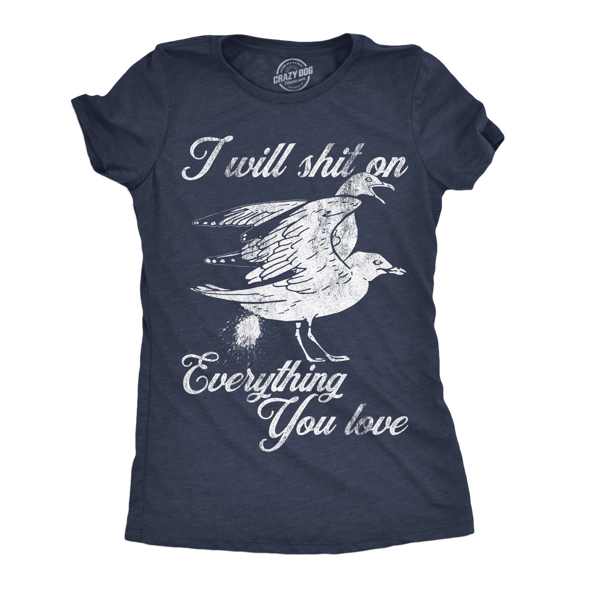 I Will Shit Everything You Love - Adult & Kids T-Shirts, Sweatshirts & Hoodies apparel design preview 1