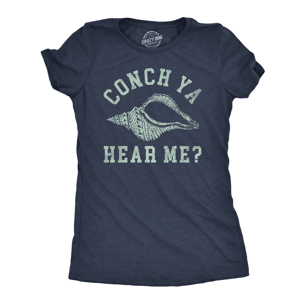 Conch Ya Hear Me - Adult & Kids T-Shirts, Sweatshirts & Hoodies apparel design preview 1
