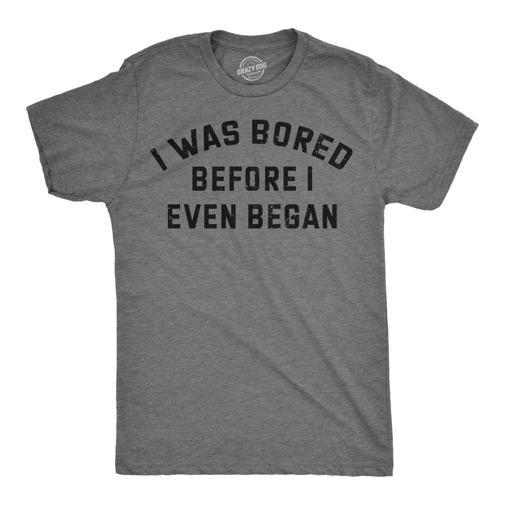 I Was Bored Before Even Began - Adult & Kids T-Shirts, Sweatshirts & Hoodies apparel design preview 1