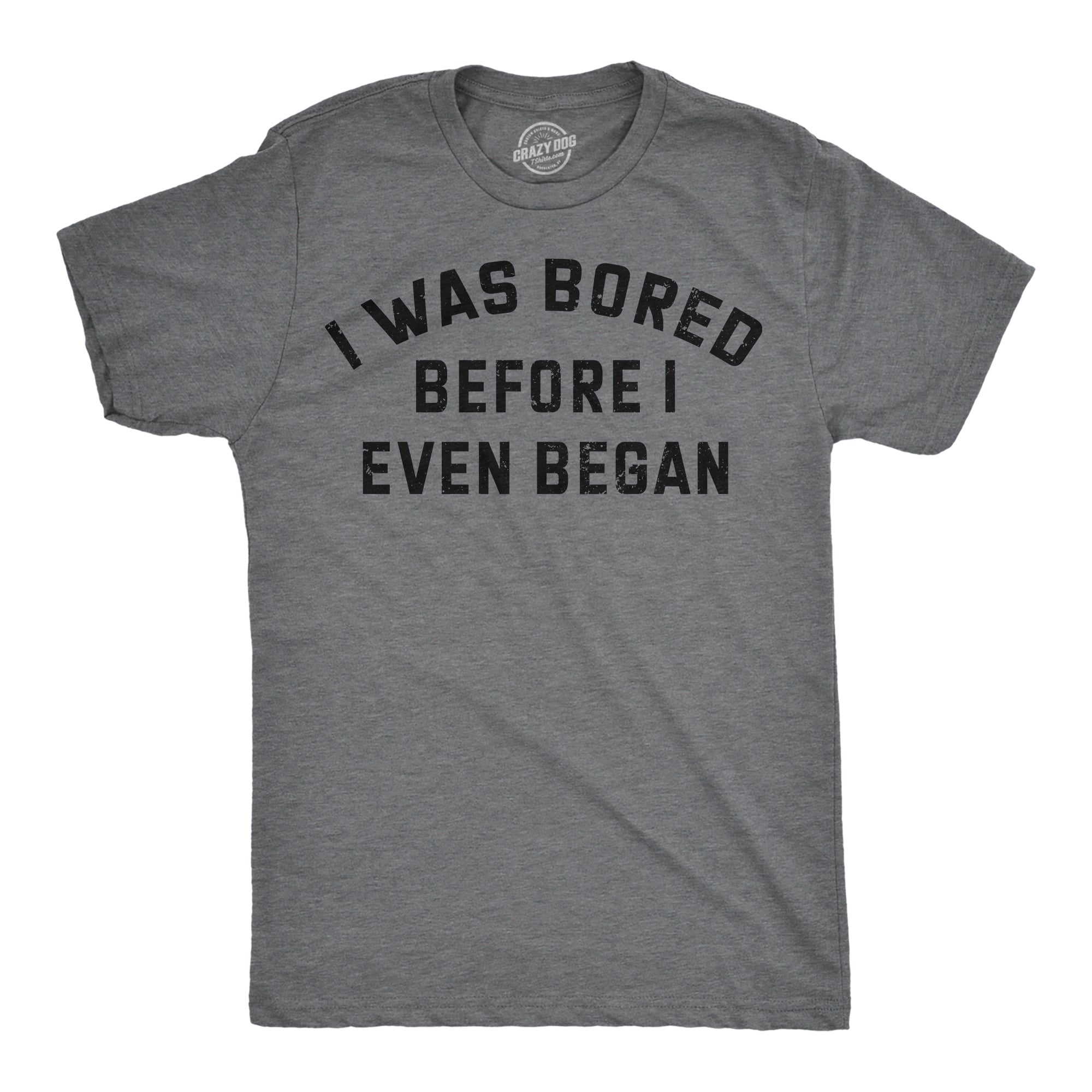 I Was Bored Before Even Began - Adult & Kids T-Shirts, Sweatshirts & Hoodies apparel design preview 1