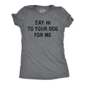 Say Hi Your Dog Me - Adult & Kids T-Shirts, Sweatshirts & Hoodies apparel design preview 1