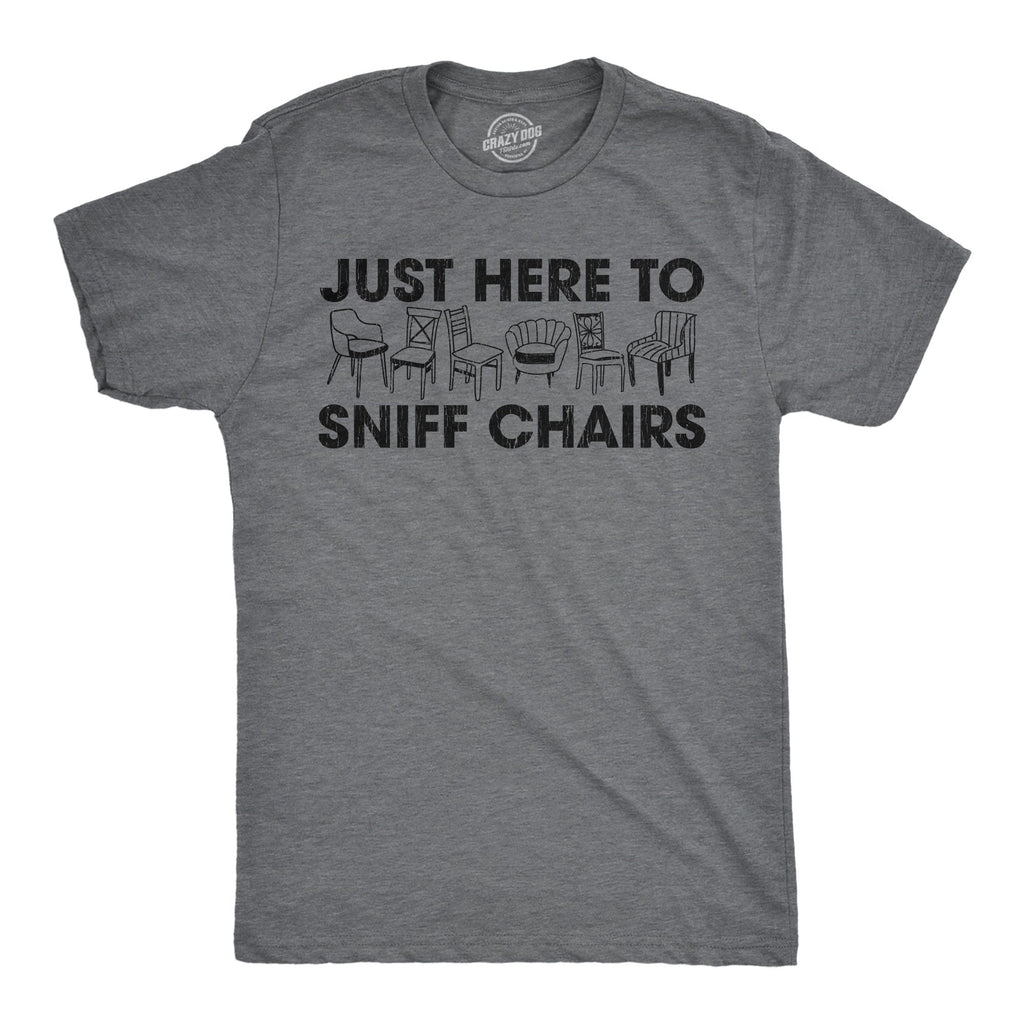 Just Here Sniff Chairs - Adult & Kids T-Shirts, Sweatshirts & Hoodies apparel design preview 1