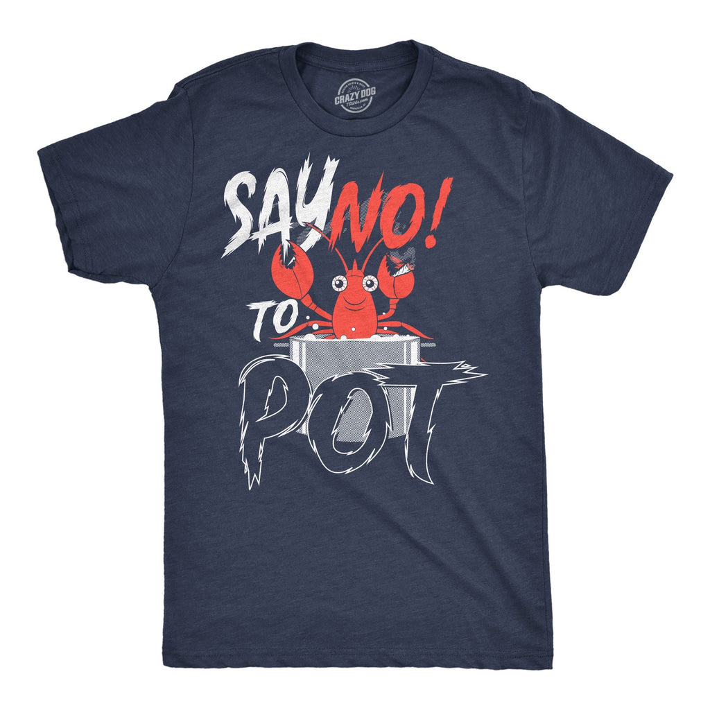 Say No Pot - Adult & Kids T-Shirts, Sweatshirts & Hoodies apparel design preview 1
