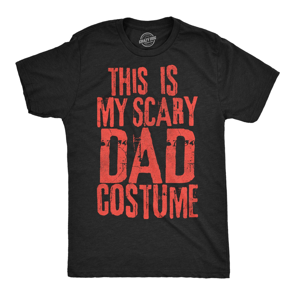 This Is My Scary Dad Costume - Adult & Kids T-Shirts, Sweatshirts & Hoodies apparel design preview 1