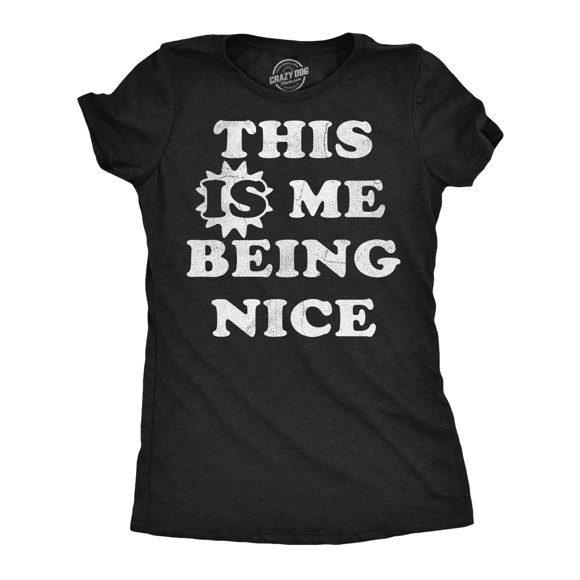 This Is Me Being Nice - Adult & Kids T-Shirts, Sweatshirts & Hoodies apparel design preview 1