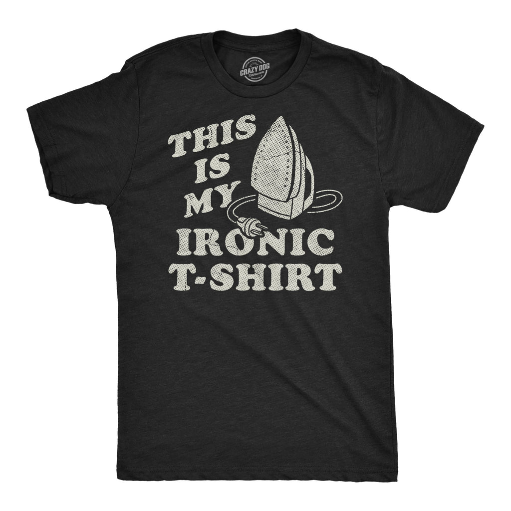 This Is My Ironic - Adult & Kids T-Shirts, Sweatshirts & Hoodies apparel design preview 1