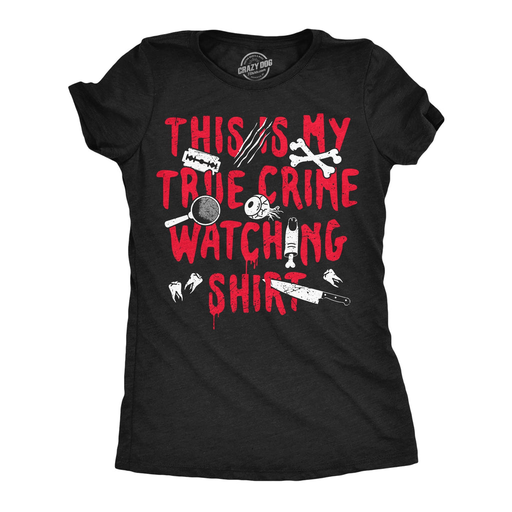 This Is My True Crime Watching - Adult & Kids T-Shirts, Sweatshirts & Hoodies apparel design preview 1