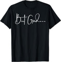 [100% Cotton] But God - Adult & Kids T-Shirts, Sweatshirts & Hoodies apparel design preview 1