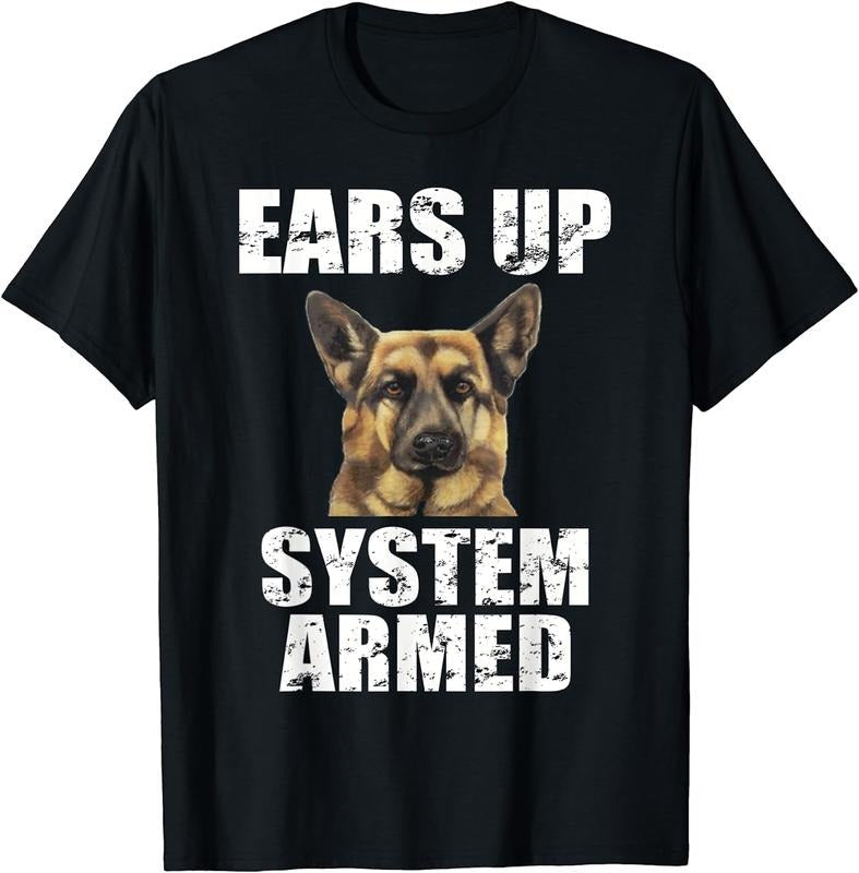 [100% Cotton] German Shepherd Ears Up System Armed - Adult & Kids T-Shirts, Sweatshirts & Hoodies apparel design preview 1