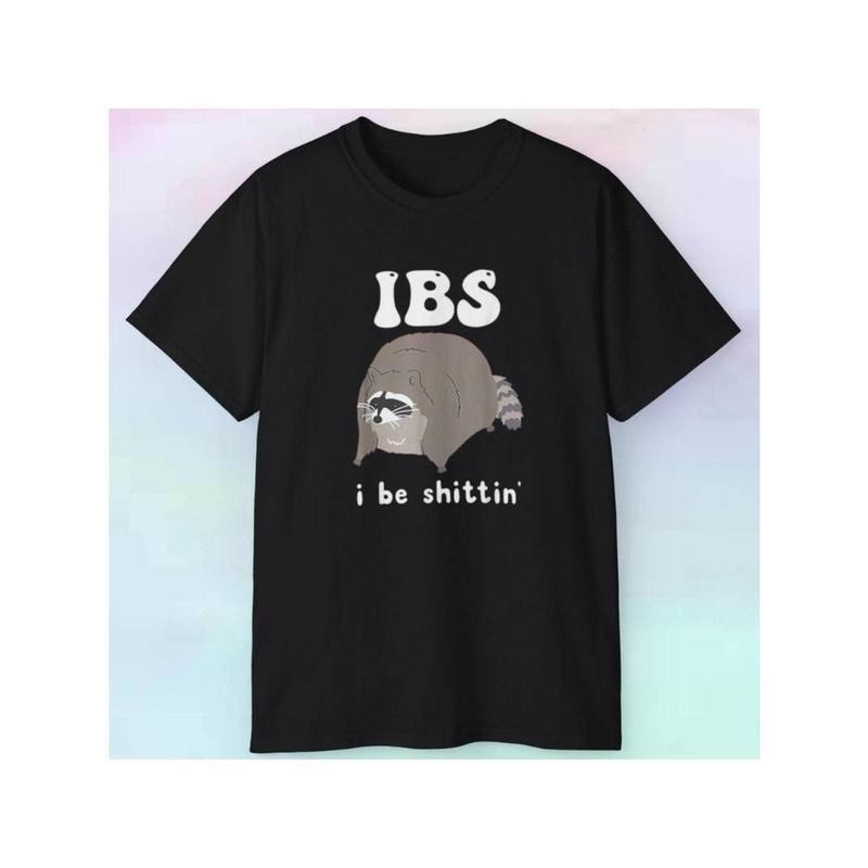 [100% Cotton] Raccoon IBS I Be $Hittin' Funny Humor - Adult & Kids T-Shirts, Sweatshirts & Hoodies apparel design preview 1