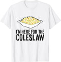[100% Cotton]Coleslaw Cabbage Lover I'M Here Coleslaw - Adult & Kids T-Shirts, Sweatshirts & Hoodies apparel design preview 1
