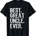 100% Cotton Family Cool Funny Best Great Uncle Ever - Adult & Kids T-Shirts, Sweatshirts & Hoodies apparel design preview 1
