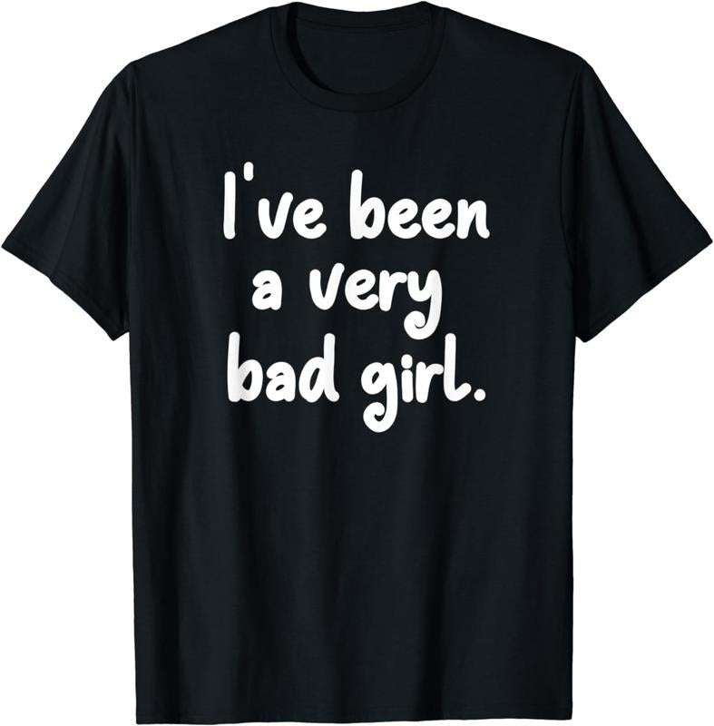 [100% Cotton]Funny I'Ve Been Very Bad Girl Joke - Adult & Kids T-Shirts, Sweatshirts & Hoodies apparel design preview 1