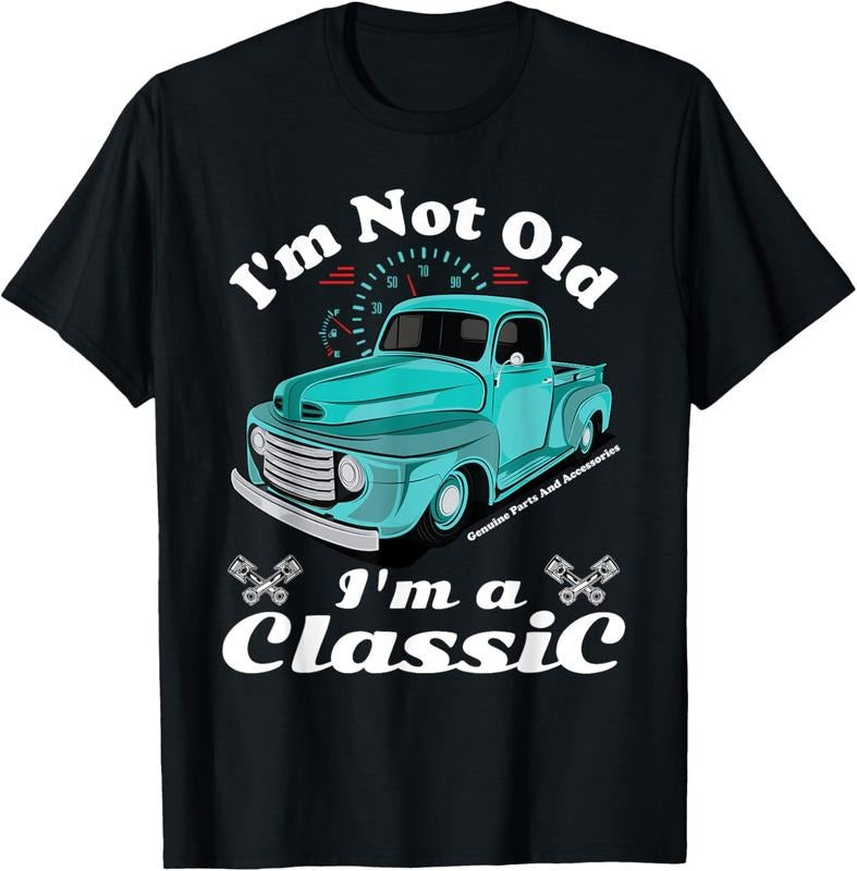 100% Cotton I'M Not Old Classic Vintage Car Truck - Adult & Kids T-Shirts, Sweatshirts & Hoodies apparel design preview 1