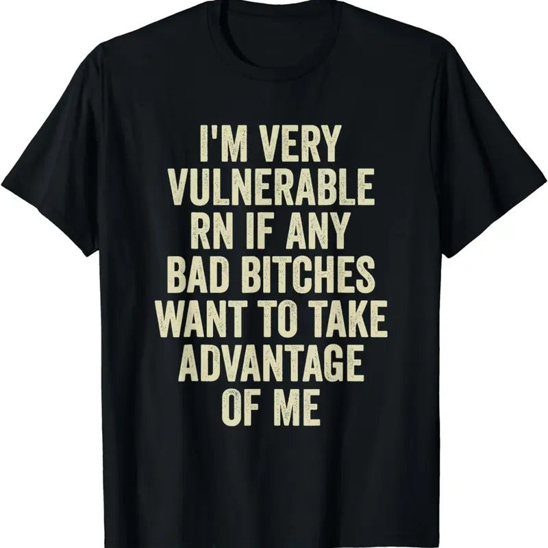 [100% Cotton]I'M Very Vulnerable Right Now If Any Bad - Adult & Kids T-Shirts, Sweatshirts & Hoodies apparel design preview 1