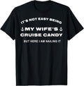 100% Cotton Not Easy Being My Wife'S Cruise Candy But - Adult & Kids T-Shirts, Sweatshirts & Hoodies apparel design preview 1