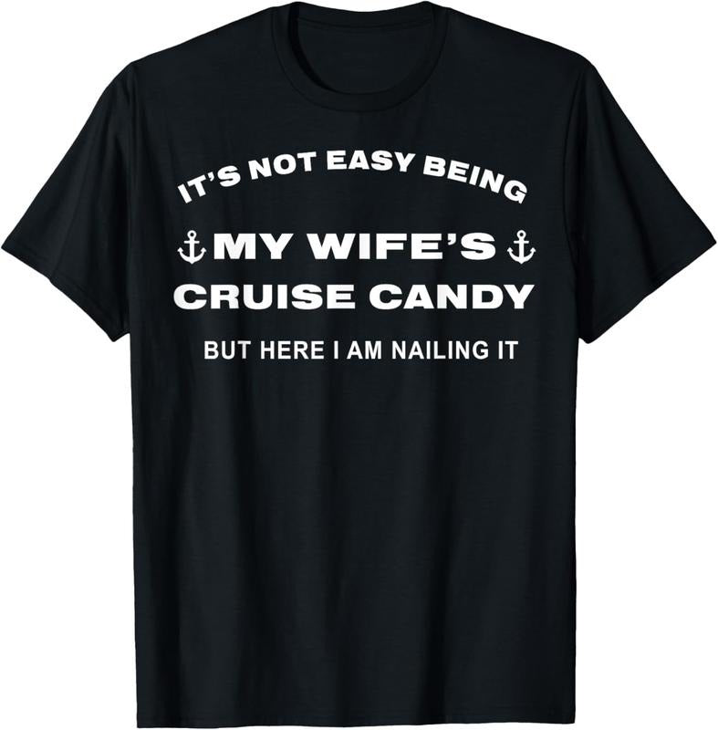 100% Cotton Not Easy Being My Wife'S Cruise Candy But - Adult & Kids T-Shirts, Sweatshirts & Hoodies apparel design preview 1