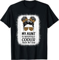 100% Cotton My Aunt Is Definitely Cooler Than Dad - Adult & Kids T-Shirts, Sweatshirts & Hoodies apparel design preview 1