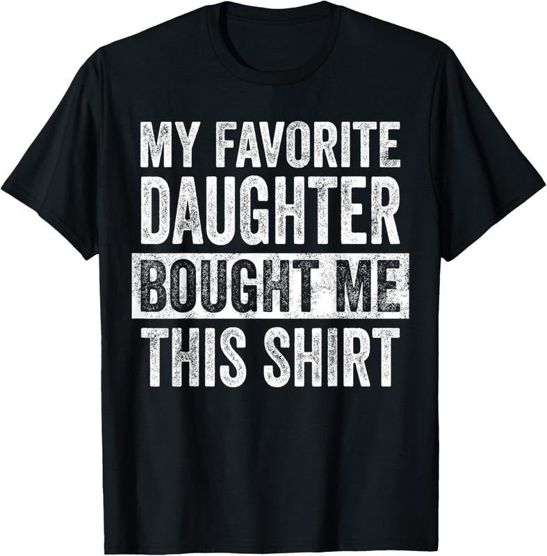 100% Cotton My Favorite Daughter Bought Me This Funny - Adult & Kids T-Shirts, Sweatshirts & Hoodies apparel design preview 1