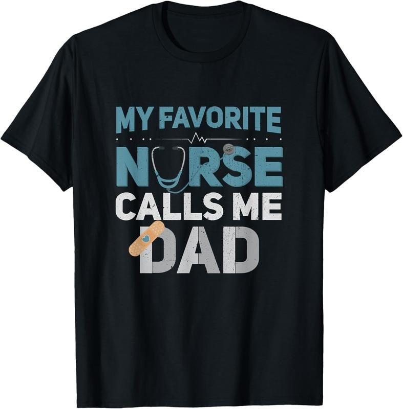 100% Cotton My Favorite Nurse Calls Me Dad Funny - Adult & Kids T-Shirts, Sweatshirts & Hoodies apparel design preview 1