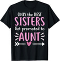 100% Cotton Only Best Sisters Get Promoted Aunt - Adult & Kids T-Shirts, Sweatshirts & Hoodies apparel design preview 1