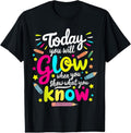 100% Cotton Today You Will Glow When Show What Know - Adult & Kids T-Shirts, Sweatshirts & Hoodies apparel design preview 1