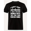 1203 Funny Short Sleeve I Don'T Date Anymore Just - Adult & Kids T-Shirts, Sweatshirts & Hoodies apparel design preview 1